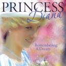 Princess Diana - Remembering A Dream Audiobook