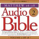 Audio Bible, Vol 2: Matthew 16-28 Audiobook