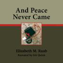 And Peace Never Came Audiobook