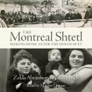 The Montreal Shtetl: Making a Home after the Holocaust Audiobook