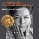 A Generous Spirit: Selected Work by Beth Brant Audiobook