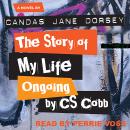 The Story of My Life Ongoing, by C. S. Cobb Audiobook
