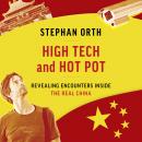 High Tech and Hot Pot: Revealing Encounters Inside the Real China Audiobook