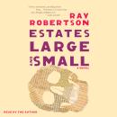 Estates Large and Small Audiobook