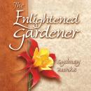 The Enlightened Gardener Audiobook