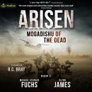 Mogadishu of the Dead: Arisen, Book 2 Audiobook
