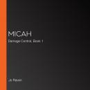 Micah: Damage Control, Book 1 Audiobook