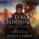 Forever Soldiers: The Tyrus Chronicle, Book 4 Audiobook