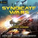 Syndicate Wars: Books 1-3, Kyle Noe, George S. Mahaffey Jr., Justin Sloan