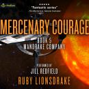 Mercenary Courage: Mandrake Company, Book 5 Audiobook