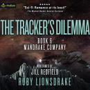 The Tracker's Dilemma: Mandrake Company, Book 6 Audiobook
