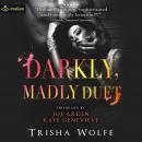 Darkly, Madly Duet Audiobook