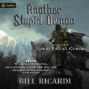 Another Stupid Demon: Another Stupid Trilogy, Book 2 Audiobook