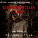Dangerous Days: Publisher's Pack: Dangerous Days Book 2-3 Audiobook