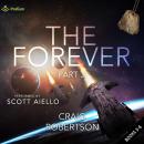 The Forever: Part III: The Forever Series, Book 5, 6 Audiobook