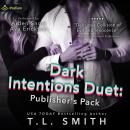 Dark Intentions Duet: Publisher's Pack: Dark Intentions Duet Book 1-2 Audiobook