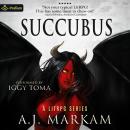 Succubus: Succubus, Book 1 Audiobook