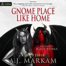Gnome Place Like Home: Succubus, Book 4 Audiobook