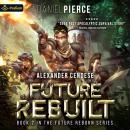 Future Rebuilt: Future Reborn Series, Book 2 Audiobook