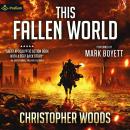 This Fallen World: The Fallen World, Book 1 Audiobook