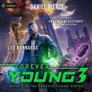 Forever Young 3: Forever Young, Book 3 Audiobook