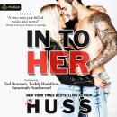 In to Her: In to Her, Book 1 Audiobook