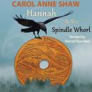 Hannah and the Spindle Whorl, Carol Anne Shaw