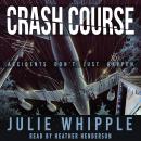 Crash Course: Accidents Don't Just Happen Audiobook