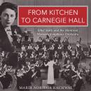 From Kitchen to Carnegie Hall: Ethel Stark and the Montreal Women's Symphony Orchestra