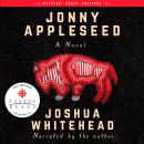 Jonny Appleseed: A Novel