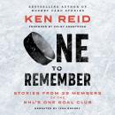 One to Remember: Stories from 39 Members of the NHL's One Goal Club Audiobook