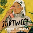 Subtweet: A Novel, Vivek Shraya