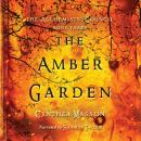 The Amber Garden: The Alchemists' Council, Book 3 Audiobook