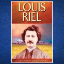 Louis Riel Audiobook