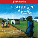 A Stranger At Home: A True Story Audiobook