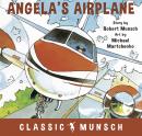 Angela's Airplane (Classic Munsch Audio) Audiobook