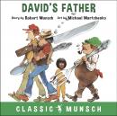 David's Father (Classic Munsch Audio) Audiobook