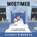 Mortimer (Classic Munsch Audio) Audiobook