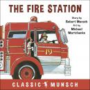 The Fire Station (Classic Munsch Audio) Audiobook