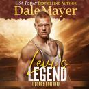 Levi's Legend: Book 1: Heroes For Hire, Dale Mayer