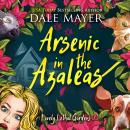 Arsenic in the Azaleas Audiobook