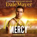 Michael's Mercy: Book 10: Heroes For Hire