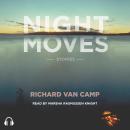 Night Moves: Stories Audiobook