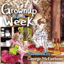 Grownup for a Week Audiobook