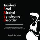 Tackling Fetal Alcohol Spectrum Disorder Audiobook