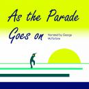 As the Parade Goes On Audiobook