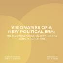 Visionaries of a New Political Era: The Men Who Paved the Way for the Alberta Act of 1905 Audiobook