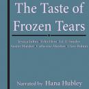 The Taste of Frozen Tears: My Antarctic Walkabout Audiobook