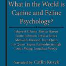 What in the World is Canine & Feline Psychology? Audiobook