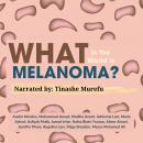 What in the World is Melanoma? Audiobook